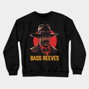 Bass Reeves - The Original Lone Ranger Crewneck Sweatshirt